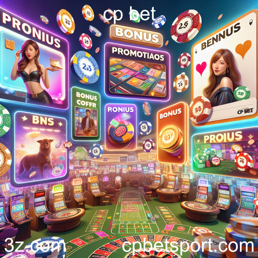 Descubra os Melhores Bônus e Promoções do cp bet